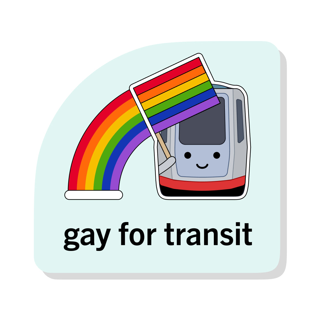 Gay for Transit Sticker: Muni Metro